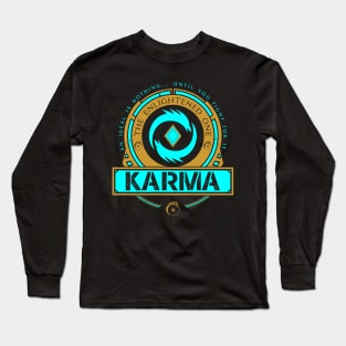 KARMA - LIMITED EDITION Long Sleeve T-Shirt